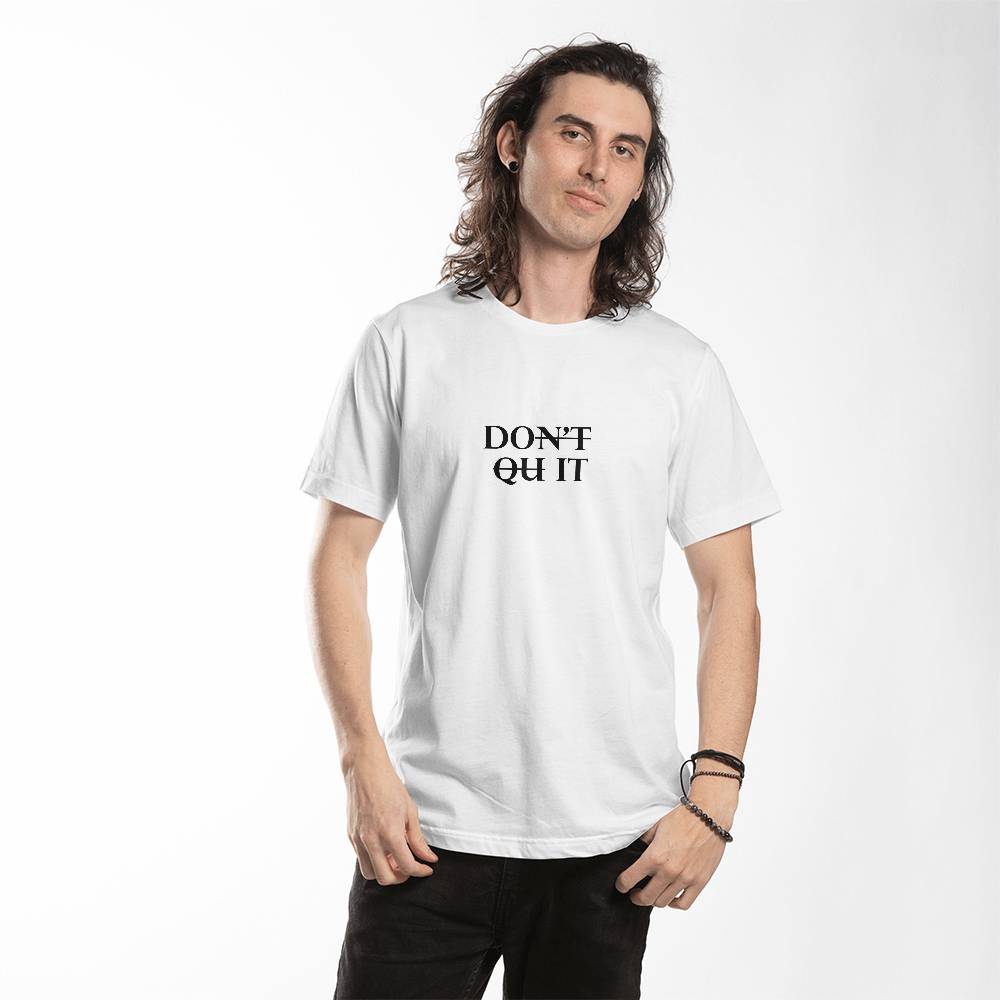 Don't Quit T-shirt