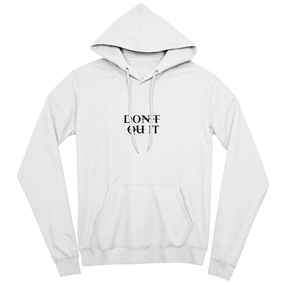 Don't Quit Unisex Hoodies