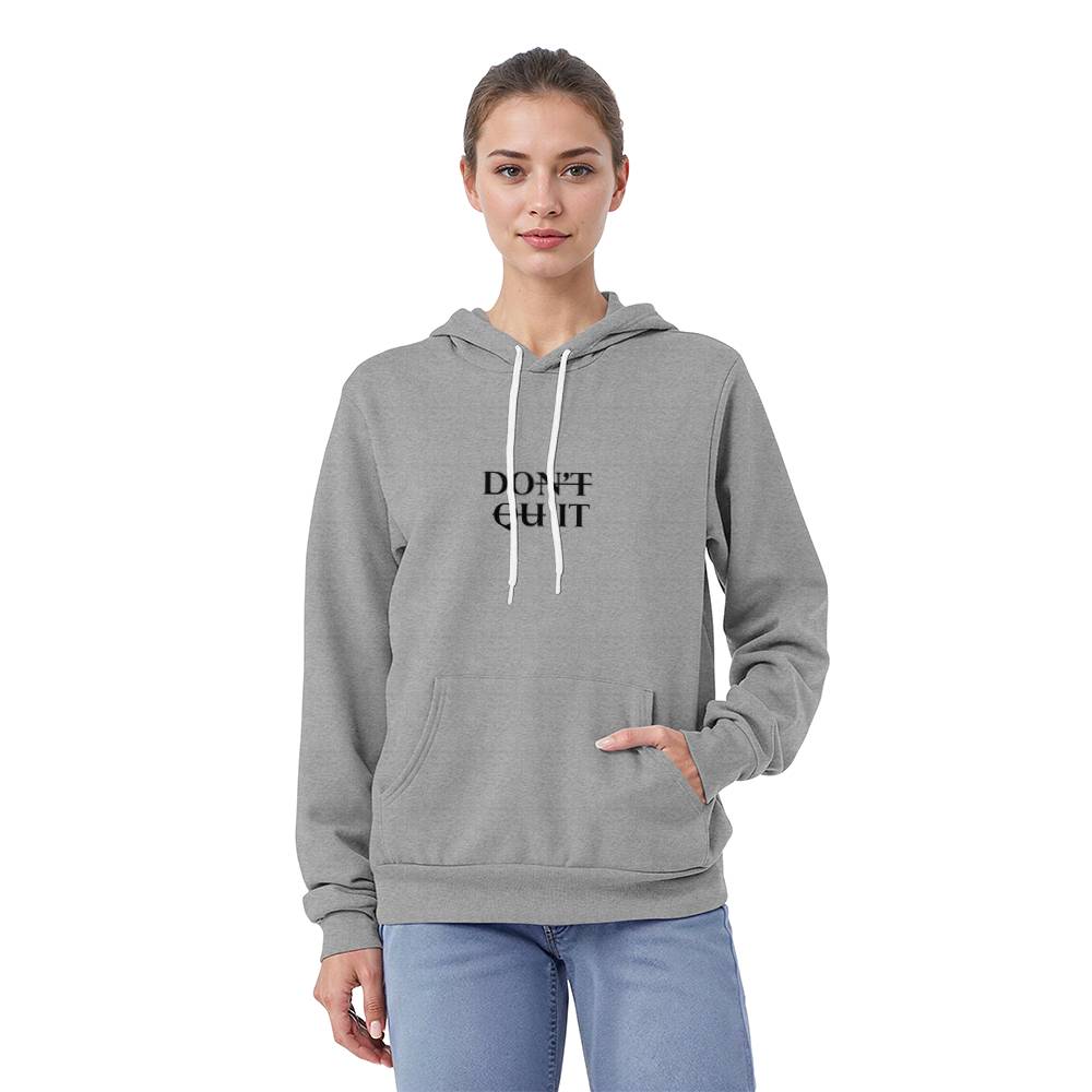 Don't Quit Unisex Hoodies